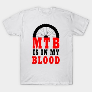 MTB IS MY LIFE T-Shirt